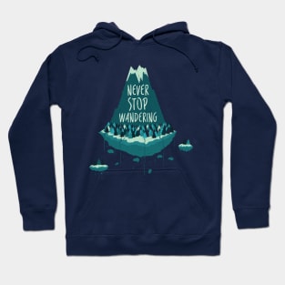 Never Stop Wandering Hoodie